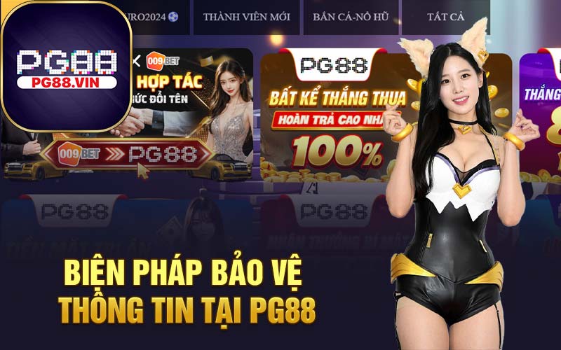 Biện pháp bảo vệ thông tin tại PG88