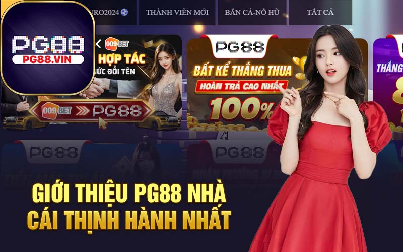 Giới thiệu PG88 nhà cái thịnh hành nhất 